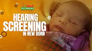 Hearing Screen In New Born Babies | Hearing Loss In Kids | Treatment | How To Detect Hearing Loss?