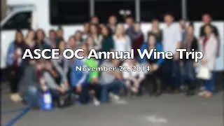 ASCE OC Annual Wine Trip 2014
