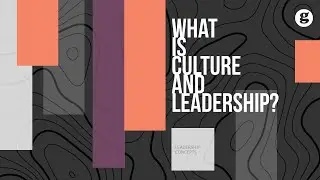 What is Culture and Leadership?