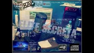 10 - 25 GRAMOS DE RAP - PROYECTO Z/DREBEK/VOL3/ELITE SECRETA/NEW SOUND/2020