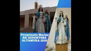 Peregrinatio Mariae in SS. REDENTORE Altamura 2020 Madonna del Buoncammino