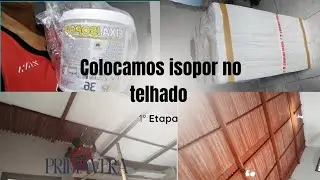 Isopor no telhado / Diminui o calor mesmo!? / Parte 1 #donadecasa #rotinadiaria #casa #calor  #viral
