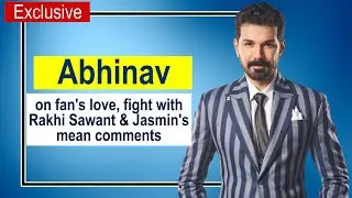 I don't know Jasmin Bhasin: BB 14's Abhinav Shukla on her mean comments for Rubina Dilaik and him