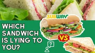 Сэндвичи Subway и домашние: что полезнее?