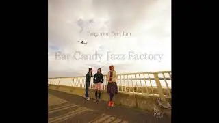 Ear Candy Jazz Factory - Urahara Cat Street