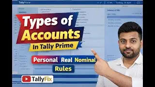 Types of Accounts in Tally Prime | Personal, Real & Nominal Rules | TallyFix