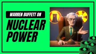 Buffett Reveals Nuclear Future, Uranium Stocks In 2023