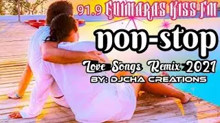 NON STOP LOVE SONGS REMIX 2021 [ 91.9 Guimaras Kiss FM ]
