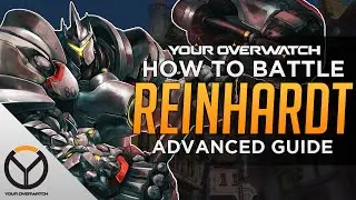 Overwatch Advanced Reinhardt Guide: How to Battle Rein