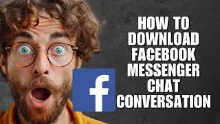 Как загрузить чат-переписку Facebook Messenger (пошаговое руководство)