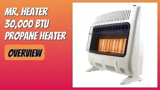 REVIEW (2026): Mr. Heater 30,000 BTU Propane Heater. Features