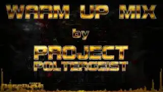 Project Poltergeist - BASSPHAZE WARM UP MIX