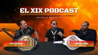 &iexcl;El Xix el Podcast! Peleas de influencers al estilo de box y lucha libre con Rey Persa y Fritz Rios.