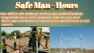 1 million safe manhours without any accident/incident. Congratulations to entire Sunpower team .