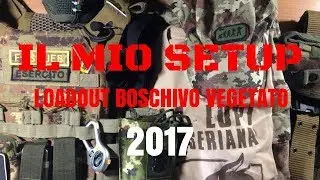 Il mio SETUP (2017) - Softair Loadout Boschivo Vegetato [ITA]