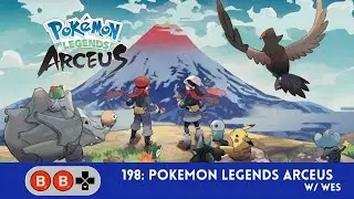 198: Pokemon Legends Arceus w/ Wes