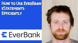 How to Use EverBank eStatements Efficiently