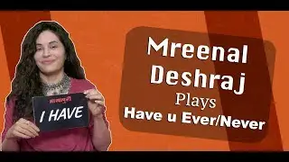 Mreenal Deshraj Plays Have You Ever/Never? Ishqbaaz Serial | Indian TV Actress | Mreenal Deshraj