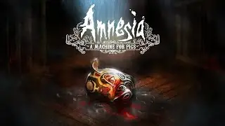 AMNESIA COLLECTION  COLLECTIBLE A Machine for pig (Part 1)
