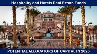 Global Hospitality and Hotel Funds Positioned to Deploy Capital in 2026.