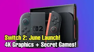 Nintendo Switch 2 Confirmed for June Launch  4K Visuals & SURPRISE Game Lineup Revealed!