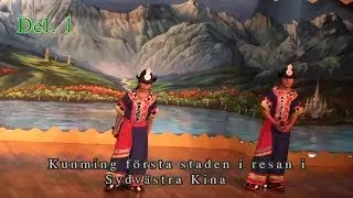 En resa i S&ouml;dra Kina del 1 - Kunming
