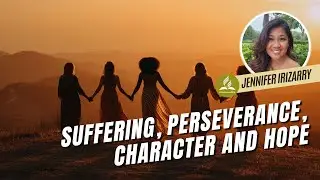Suffering, Perseverance, Character and Hope | Worship Service