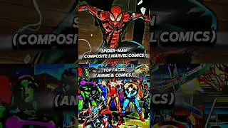 Composite Spider-Man (Marvel) Vs. Top Faces (Anime & Comics) | Battle | #marvel #dc #anime #vsedit