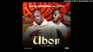 Ejyk Nwamba ft. Zoro &ndash; Ubor