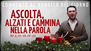 Vangelo del giorno – dom 28 dic 2025 | ASCOLTA, ALZATI E CAMMINA NELLA PAROLA - Mt 2,13-15.19-23