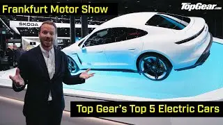 Top Gear's Top 5: Electric Vehicles from Frankfurt