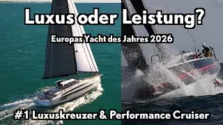 Europas Yacht des Jahres 2026: #1 Performance Cruiser & Luxuskreuzer