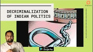 Decriminalisation of Indian Politics | Naman Mittal |UPSC CSE | PrepNuts |