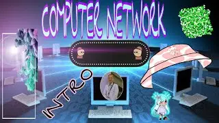 Introduction to Computer Networks | Sir Ed | gachASH