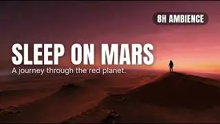 Cosmic Calm &ndash; Mars Before Sleep | 1 Hour Narration + 8 Hours Deep Sleep Ambience For Relaxation