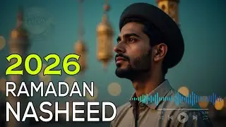 Islamic Songs Playlist for Ramadan 2026 | Top Calm Music for Worship