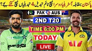 Pakistan vs Australia 2nd t20 match time and date | Schedule and playing 11 changes vs Australia
