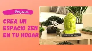 6 PASOS PARA CREAR UN ESPACIO ZEN EN CASA / RELAJACI&Oacute;N Y BIENESTAR #ConexionMay #decoraci&oacute;n #zen