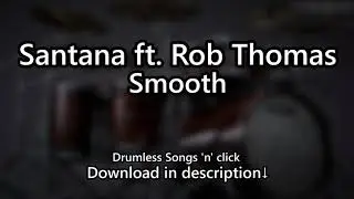 Santana ft. Rob Thomas - Smooth - Drumless Songs 'n' click