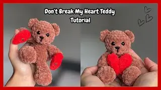 Crochet Teddy Bear | Don't Break My Heart Teddy Tutorial | Crochet Valentines Plushie