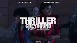 MICHAEL JACKSON vs SWEDISH HOUSE MAFIA - Thriller Greyhound (Cristian Marchi Bootleg)