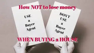 Buyer Agent - Does it Save You or Cost You Money?