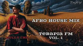 Terapia FM Vol. 1: Guest Mix by Hully Che [Afro House Mix]