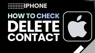 How To Check Deleted Contacts On iPhone | Easy Recovery Guide