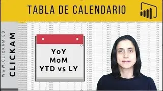 #PowerBI c&oacute;mo crear una tabla de calendario. F&oacute;rmulas DAX para comparar periodos. Tutorial Espa&ntilde;ol