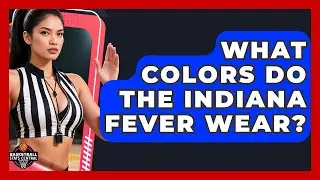 What Colors Do the Indiana Fever Wear? | Basketball Stats Central News