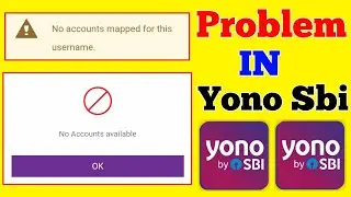 sbi yono problem || No account found || no account mapped for this username || yono sbi registration