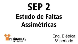 #13 SEP 2 - Estudo de Faltas Assimétricas