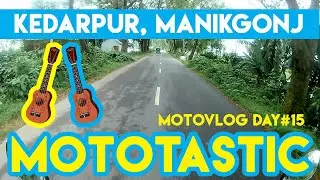Mototastic | MotoVlog Day15 | Bokul Ful ukulele cover | Pulsar Ns, Suzuki Gixxer, Suzuki Gixxer SF