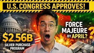 &ldquo;U.S. Congress Approves $2.56B Silver Purchase Program &mdash; Force Majeure by April?&rdquo;
